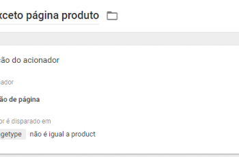 Exemplo de Acionador Page Views, exceto na página dos produtos